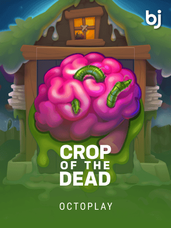 Crop of the Dead